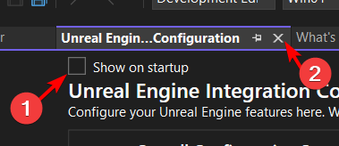 Uncheck "Show on startup" and close the "Unreal Engine Integration Configuration" tab